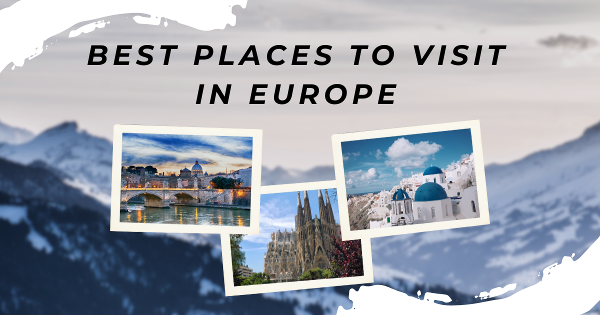 Best Places to visit in Europe